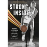 Strong Inside: Perry Wallace and the Collision of Race and Sports in the South
