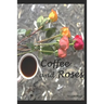 Coffee and Roses