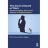 The Great Unheard at Work: Understanding Voice and Silence in Organisations