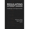 Regulating Internet Gaming: Challenges and Opportunities Volume 1