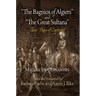The Bagnios of Algiers and the Great Sultana: Two Plays of Captivity