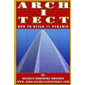 Arch I Tect: How To Build A Pyramid