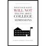 What Your Agent Will Not Tell You About College Admissions