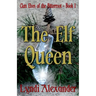 The Elf Queen: Clan Elves of the Bitterroot Series