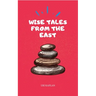 Wise Tales From the East: The Essential Collection