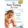 I'm Potty Training My Child: Proven Methods That Work