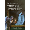The Birth of the American Horror Film
