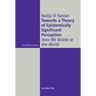 Towards a Theory of Epistemically Significant Perception: How We Relate to the World