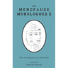 The Menopause Monologues 2: More real experiences by real women