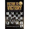 Victim To Victory: Change Starts With Your Story