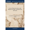 Letters of Ninon de Lenclos, to the Marquiss de Sévigné. Translated From the French
