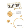 Coffee Break Creativity - Grande!
