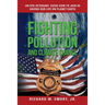 Fighting Pollution and Climate Change: An EPA Veterans' Guide How to Join in Saving Our Life on Planet Earth