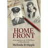 Home Front: A true story based on the WWII diaries of Velma Beckerdite