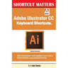 Adobe Illustrator CC Keyboard Shortcuts