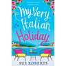 My Very Italian Holiday: The perfect feel good romantic comedy