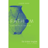 Fathom Bible Studies: The Broken Kingdom Leader Guide (1-2 Kings and the Prophets)