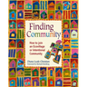 Finding Community: How to Join an Ecovillage or Intentional Community