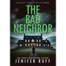 The Bad Neighbor