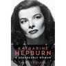 Katharine Hepburn: A Remarkable Woman