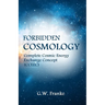 Forbidden Cosmology: Uncovering the Ultimate Connection (Complete Cosmic Energy Exchange Concept, CCEEC)