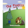 The Pinekins: Needles On A Quest