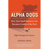 Alpha Dogs: How Your Small Business Can Become a Leader of the Pack