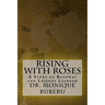 Rising with Roses: A Story of Renewal and Lessons Learned