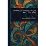 Voyages to the Moon and the Sun