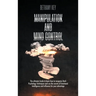 Manipulation and Mind Control