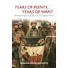 Years of Plenty, Years of Want