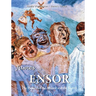 James Ensor: The Painter of the Absurd and the Sacred