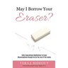 May I Borrow Your Eraser?