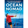 Ocean Nomad: The Complete Atlantic Sailing Crew Guide - How to Catch a Ride & Contribute to a Healthier Ocean