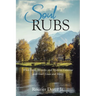 Soul Rubs: When Faith, Miracles, and Mysteries Combine with God's Grace and Mercy