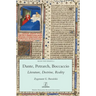 Dante, Petrarch, Boccaccio: Literature, Doctrine, Reality