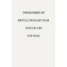 Pensioners of [The] Revolutionary War, Struck Off the Roll. with an Added Index to States