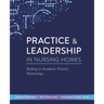 Practice & Leadership in Nursing Homes: Building on Academic-Practice Partnerships