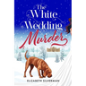 The White Wedding Murder