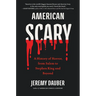 American Scary: A History of Horror, from Salem to Stephen King and Beyond