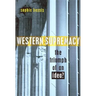 Western Supremacy: The Triumph of an Idea