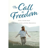 The Call to Freedom