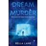Dream To Murder