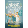 Introduction to Greek Mythology for Kids: A Fun Collection of the Best Heroes, Monsters, and Gods in Greek Myth
