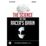 The Science of the Racer's Brain