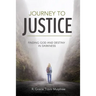 Journey to Justice: Finding God and Destiny in Darkness