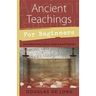 Ancient Teachings for Beginners: Learn about Auras, Chakras, Angels & Astral Projection
