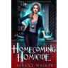 Homecoming Homicide: Magical Bureau of Investigation book 1