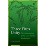 Three Fires Unity: The Anishnaabeg of the Lake Huron Borderlands