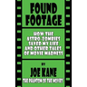 Found Footage: How the Astro-Zombies Saved My Life and Other Tales of Movie Madness